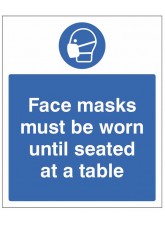 Face Masks must be Worn until Seated