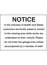 Notice - In the Interest of H&S, customers are asked to remain